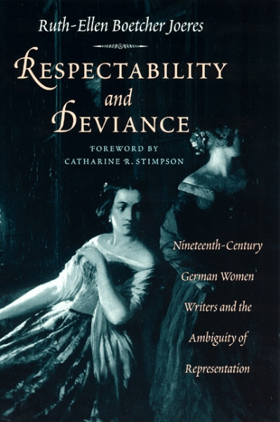 Respectability and Deviance: Nineteenth-Century German Women Writers and the Ambiguity of Representation