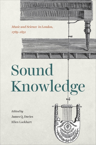Sound Knowledge: Music and Science in London, 1789-1851