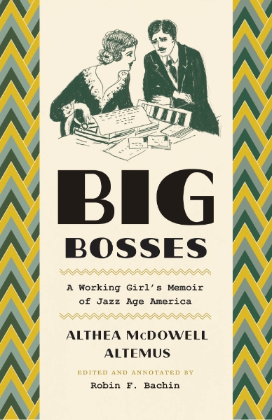Big Bosses: A Working Girl’s Memoir of Jazz Age America