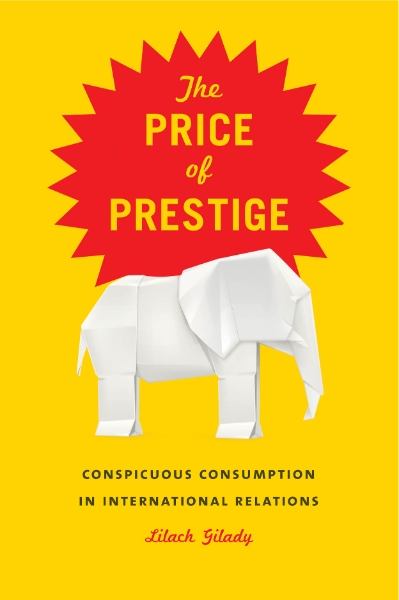 The Price of Prestige: Conspicuous Consumption in International Relations