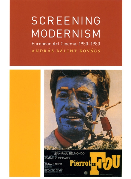 Screening Modernism: European Art Cinema, 1950-1980