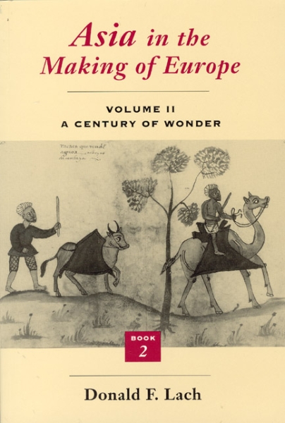 Asia in the Making of Europe, Volume II: A Century of Wonder. Book 2: The Literary Arts