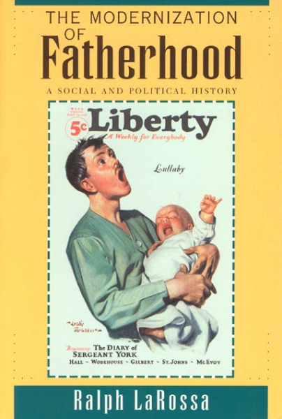 The Modernization of Fatherhood: A Social and Political History