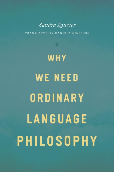 Why We Need Ordinary Language Philosophy