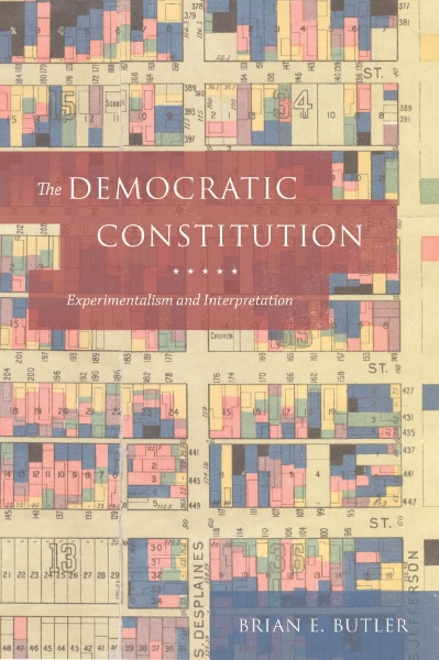 The Democratic Constitution: Experimentalism and Interpretation