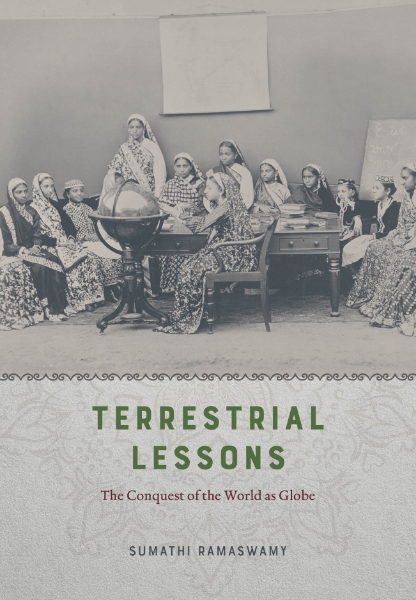 Terrestrial Lessons: The Conquest of the World as Globe