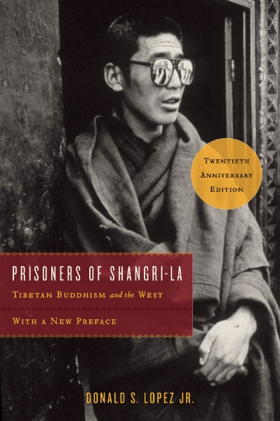Prisoners of Shangri-La: Tibetan Buddhism and the West