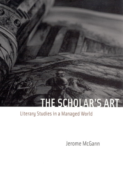 The Scholar’s Art: Literary Studies in a Managed World