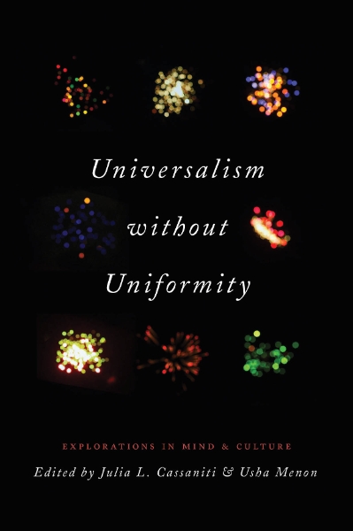 Universalism without Uniformity: Explorations in Mind and Culture