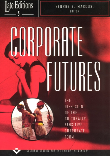 Corporate Futures: The Diffusion of the Culturally Sensitive Corporate Form