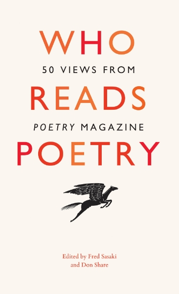 Who Reads Poetry: 50 Views from “Poetry” Magazine