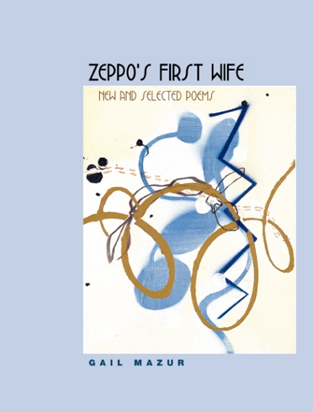 Zeppo’s First Wife: New and Selected Poems