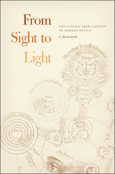 From Sight to Light: The Passage from Ancient to Modern Optics