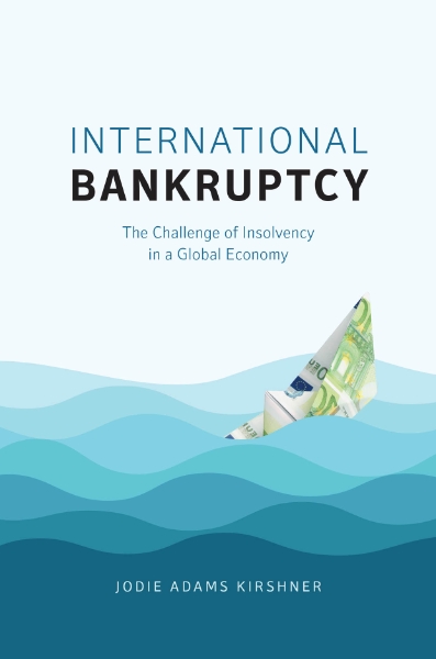 International Bankruptcy: The Challenge of Insolvency in a Global Economy