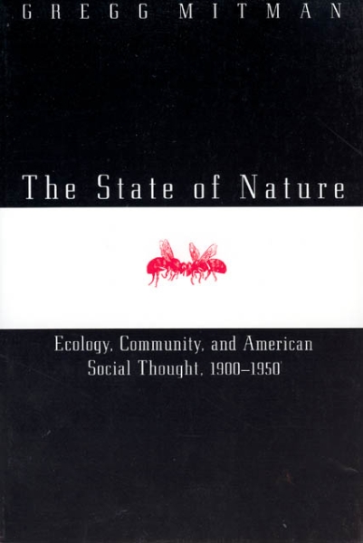 The State of Nature: Ecology, Community, and American Social Thought, 1900-1950