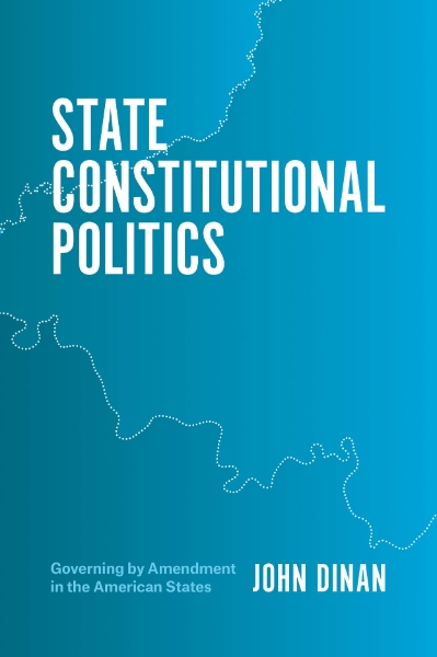 State Constitutional Politics: Governing by Amendment in the American States