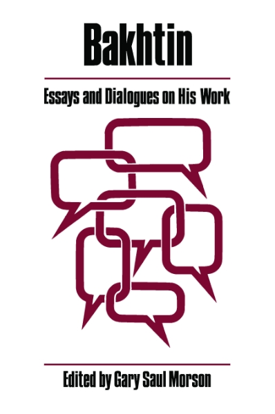 Bakhtin: Essays and Dialogues on His Work