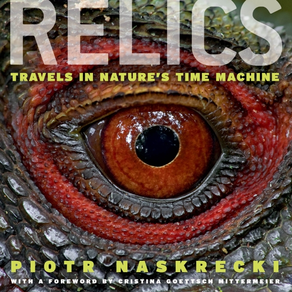 Relics: Travels in Nature’s Time Machine