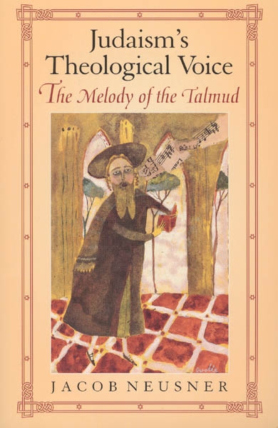 Judaism’s Theological Voice: The Melody of the Talmud