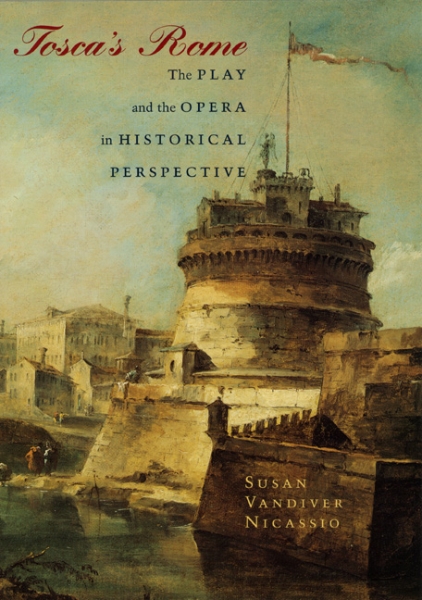 Tosca’s Rome: The Play and the Opera in Historical Perspective