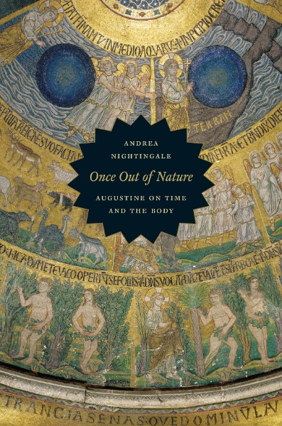 Once Out of Nature: Augustine on Time and the Body