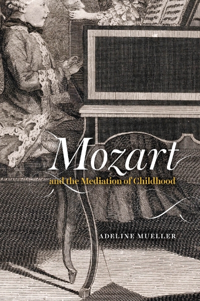 Mozart and the Mediation of Childhood