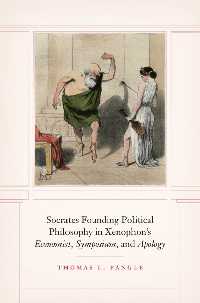 Socrates Founding Political Philosophy in Xenophon’s "Economist", "Symposium", and "Apology"