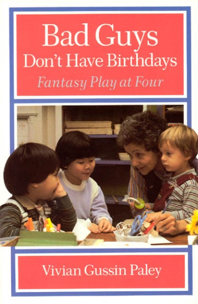 Bad Guys Don’t Have Birthdays: Fantasy Play at Four