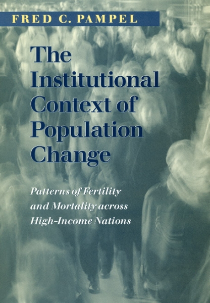 The Institutional Context of Population Change: Patterns of Fertility and Mortality across High-Income Nations