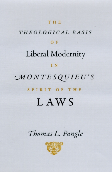 The Theological Basis of Liberal Modernity in Montesquieu’s 