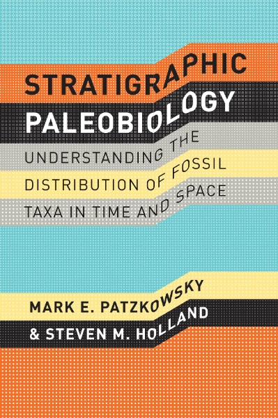 Stratigraphic Paleobiology: Understanding the Distribution of Fossil Taxa in Time and Space