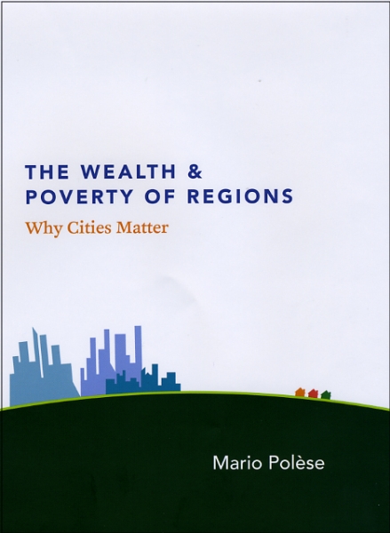 The Wealth and Poverty of Regions: Why Cities Matter