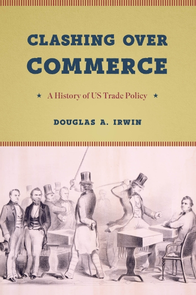 Clashing over Commerce: A History of US Trade Policy