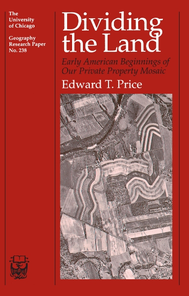 Dividing the Land: Early American Beginnings of Our Private Property Mosaic