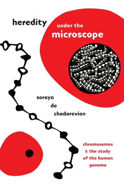 Heredity under the Microscope: Chromosomes and the Study of the Human Genome