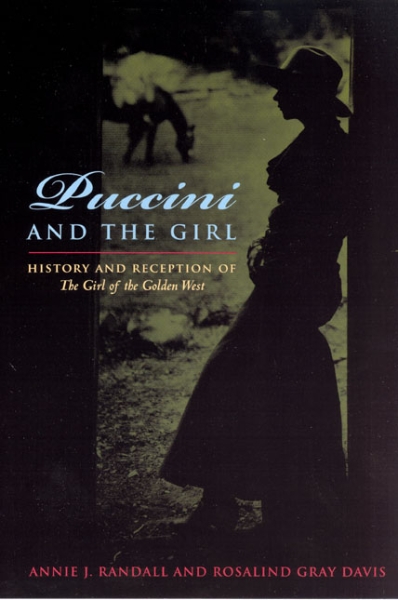 Puccini and The Girl: History and Reception of The Girl of the Golden West