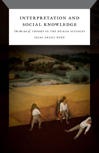 Interpretation and Social Knowledge: On the Use of Theory in the Human Sciences