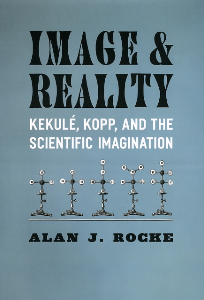 Image and Reality: Kekulé, Kopp, and the Scientific Imagination
