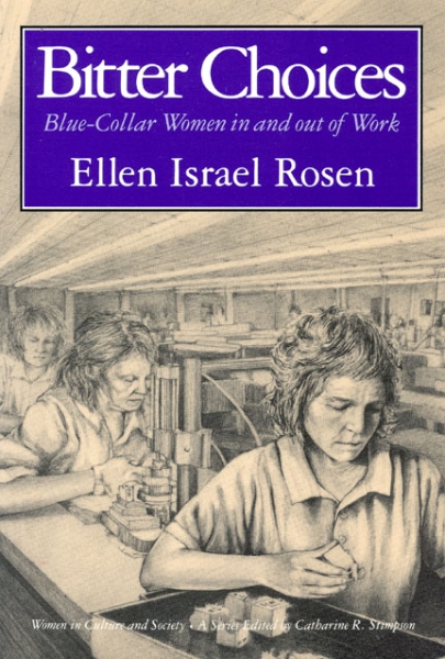 Bitter Choices: Blue-Collar Women in and out of Work