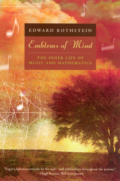 Emblems of Mind: The Inner Life of Music and Mathematics