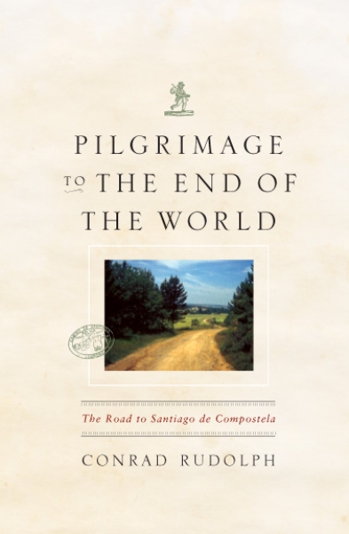 Pilgrimage to the End of the World: The Road to Santiago de Compostela