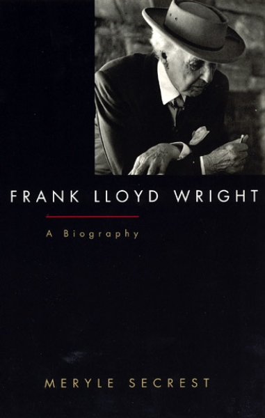 Frank Lloyd Wright: A Biography