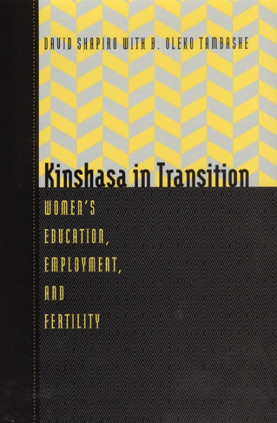 Kinshasa in Transition: Women’s Education, Employment, and Fertility