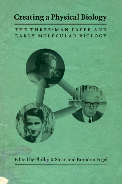 Creating a Physical Biology: The Three-Man Paper and Early Molecular Biology