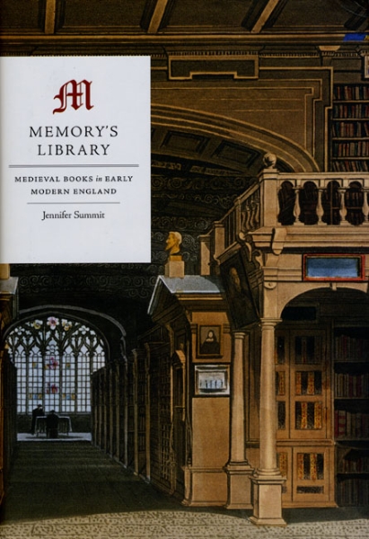 Memory’s Library: Medieval Books in Early Modern England