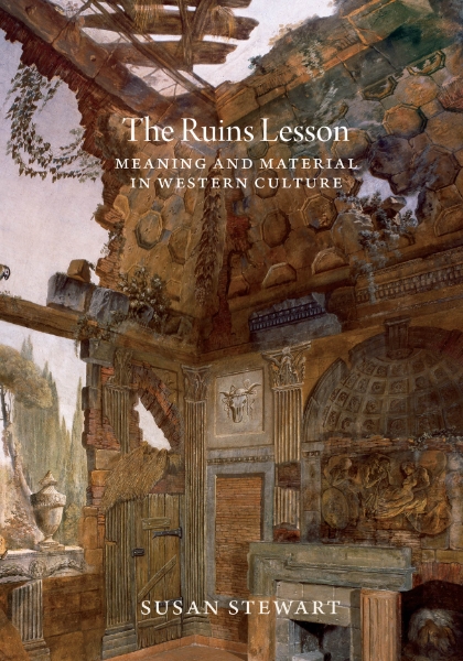 The Ruins Lesson: Meaning and Material in Western Culture