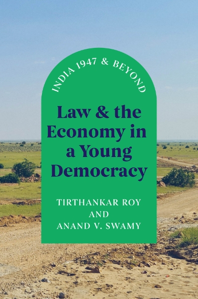 Law and the Economy in a Young Democracy: India 1947 and Beyond