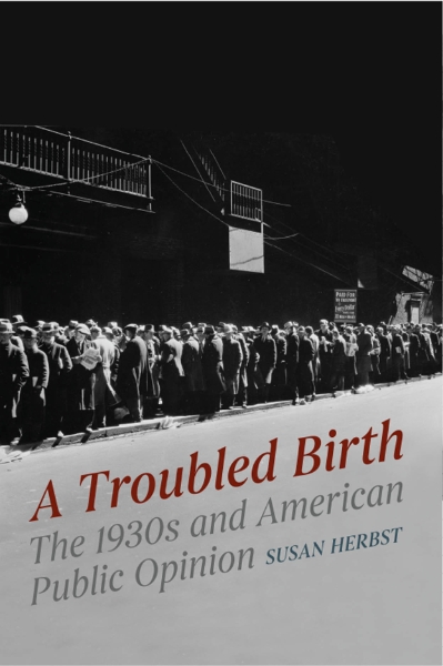 A Troubled Birth: The 1930s and American Public Opinion