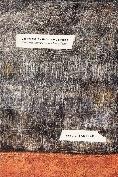 Untying Things Together: Philosophy, Literature, and a Life in Theory