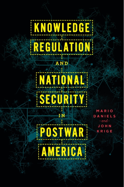 Knowledge Regulation and National Security in Postwar America